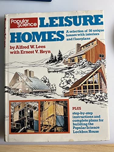 Stock image for Popular Science Leisure Homes : A Selection of Fifty-Six Unique Houses with Interiors and Floorplans for sale by Better World Books