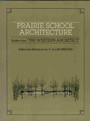 Beispielbild fr Prairie School Architecture: Studies from the Western Architect zum Verkauf von HPB Inc.