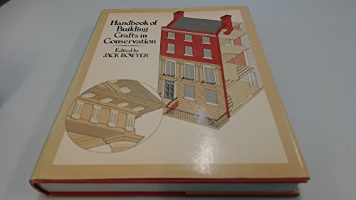 9780442213572: Handbook of Building Crafts in Conservation