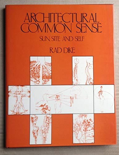 Stock image for Architectural Common Sense: Sun, Site and Self for sale by SecondSale