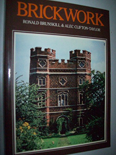 Stock image for Brickwork Ronald Brunskill and Alec Clifton-Taylor for sale by Schindler-Graf Booksellers