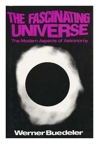 Imagen de archivo de The Fascinating Universe: the modern aspects of astoronomy a la venta por Library House Internet Sales