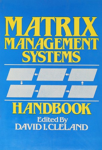 Stock image for Matrix management systems handbook / edited by David I. Cleland.-- Van Nostrand Reinhold Co.; c1984. for sale by Yushodo Co., Ltd.