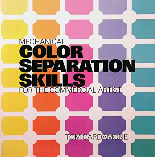 Beispielbild fr Mechanical Color Separation Skills for the Commercial Artist zum Verkauf von Vashon Island Books