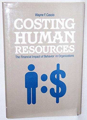 9780442215019: Costing Human Resources: Financial Impact of Behaviour in Organizations (Kent human resource management series)