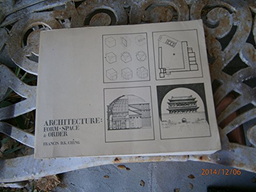 Imagen de archivo de Architecture: Form, Space and Order Francis D. K. Ching a la venta por Vintage Book Shoppe