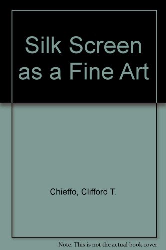 9780442215613: Silk Screen as a Fine Art
