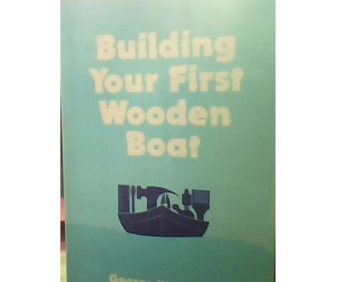 Imagen de archivo de Building Your First Wooden Boat a la venta por COLLINS BOOKS