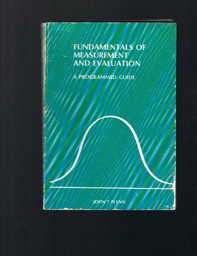 Fundamentals of Measurement and Evaluation: A Programme Guide (9780442215804) by John T Flynn