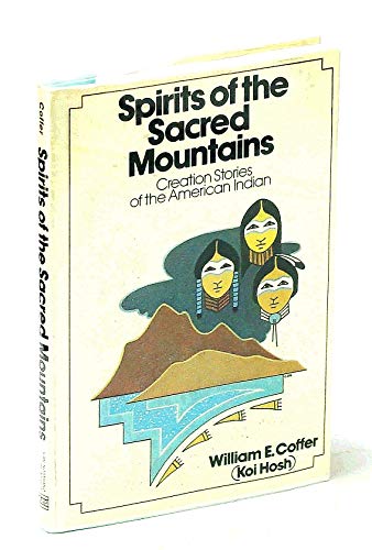 Stock image for Spirits of the Sacred Mountains: Creation Stories of the American Indians for sale by ThriftBooks-Dallas
