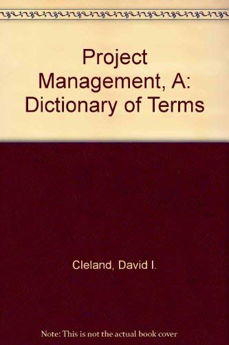Project Management Dictionary of Terms (9780442216900) by [???]