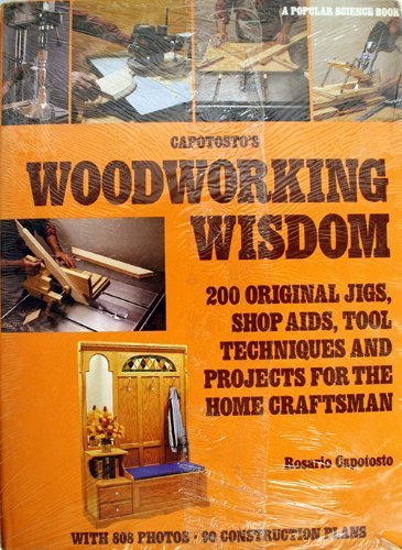 Beispielbild fr Capotosto's Woodworking Wisdom: 200 Original Jigs, Shop AIDS, Tool Techniques, And Projects for the Home Craftsman zum Verkauf von Your Online Bookstore