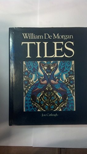 9780442216979: William De Morgan Tiles ; with Essays by Elizabeth Aslin and Alan Caiger-Smith