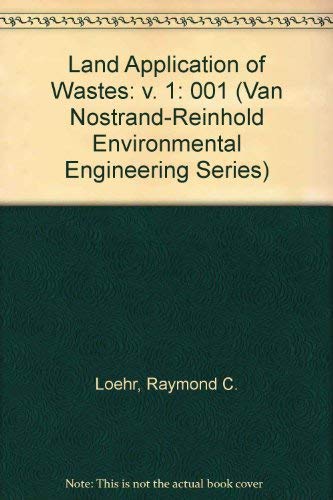 Imagen de archivo de Land Application of Wastes, Vol. 1 (Van Nostrand-Reinhold Environmental Engineering Series) a la venta por Skihills Books