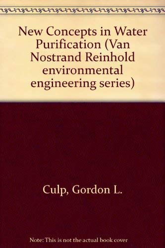 Stock image for New Concepts in Water Purification (Van Nostrand Reinhold Environmental Engineering Series) for sale by PsychoBabel & Skoob Books