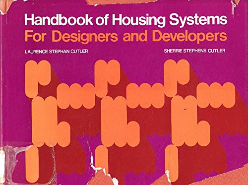 Stock image for HANDBOOK OF HOUSING SYSTEMS FOR DESIGNERS AND DEVELOPERS for sale by Colorado Pioneer Books