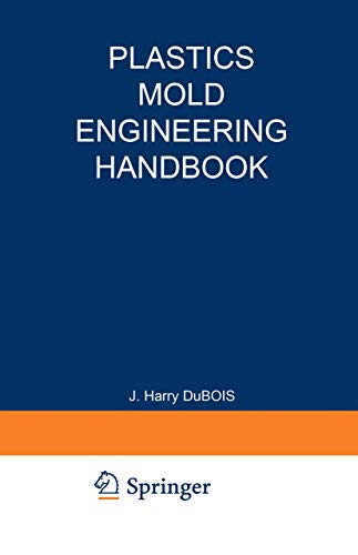 Beispielbild fr Plastics Mold Design Engineering Handbook zum Verkauf von ThriftBooks-Dallas