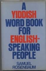 Imagen de archivo de A Yiddish Word Book For English-Speaking People a la venta por Granada Bookstore,            IOBA