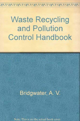 Imagen de archivo de Waste Recycling and Pollution Control Handbook (Van Nostrand Reinhold Environmental Engineering Series) a la venta por BookDepart