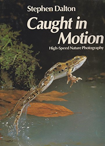 9780442219512: Caught in motion: High-speed nature photography