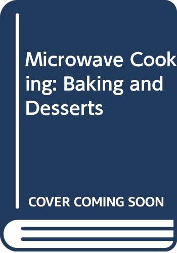 Stock image for Baking & desserts (Microwave cooking) for sale by Wonder Book