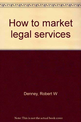 Stock image for How to Market Legal Services for sale by Wonder Book