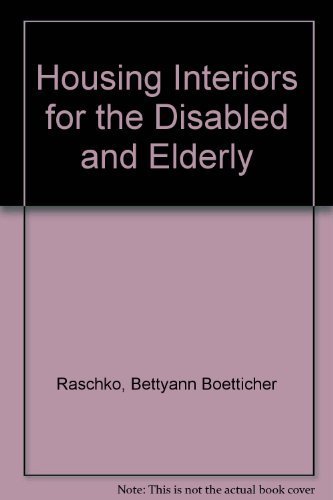 Beispielbild fr Housing Interiors for the Disabled and Elderly zum Verkauf von Books From California