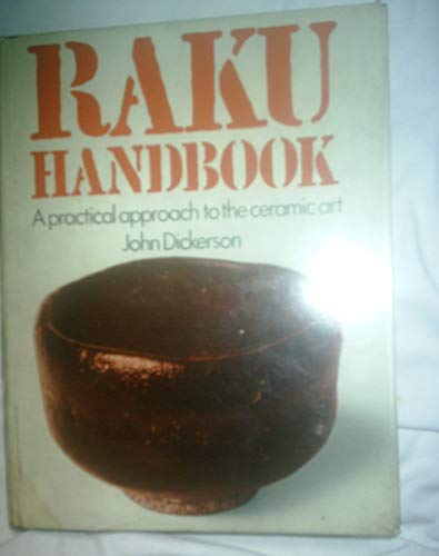 Stock image for Raku handbook;: A practical approach to the ceramic art for sale by SecondSale