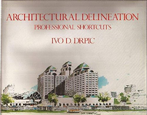 Imagen de archivo de Architectural Delineation : Professional Shortcuts a la venta por Better World Books