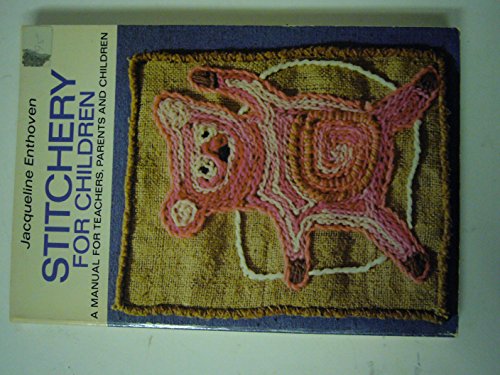 Imagen de archivo de Stitchery for Children, A Manual for Teachers, Parents, and Children a la venta por SecondSale
