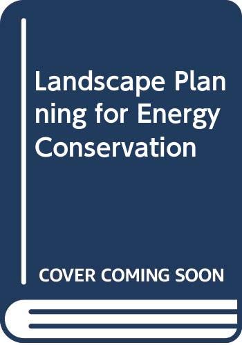 Stock image for Landscape Planning for Energy Conservation for sale by Better World Books