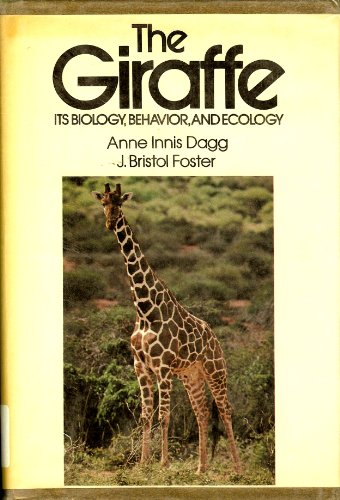 9780442224318: The giraffe: Its biology, behavior, and ecology