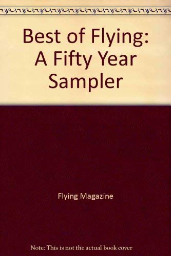Stock image for The Best of Flying a Fifty-year Sampler for sale by Booketeria Inc.
