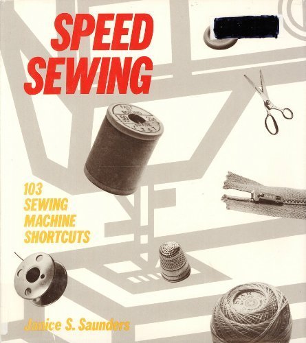 Beispielbild fr Speed Sewing: 103 Sewing Machine Shortcuts zum Verkauf von Bookmarc's