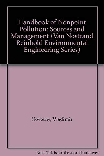 Imagen de archivo de Handbook of Nonpoint Pollution: Sources and Management (Van Nostrand Reinhold Environmental Engineering Series) a la venta por Bookshelfillers