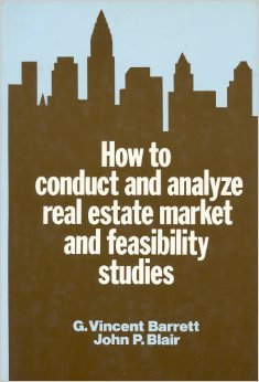 Beispielbild fr How to Conduct and Analyze Real Estate Market and Feasibility Studies zum Verkauf von Better World Books