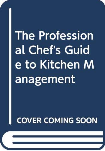 Imagen de archivo de The Professional Chef's Guide to Kitchen Management a la venta por Better World Books