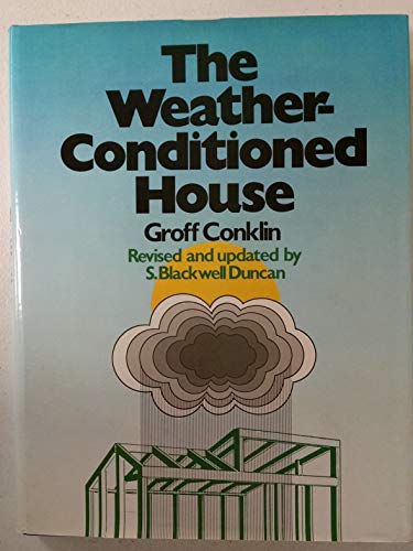9780442226558: The Weather-Conditioned House
