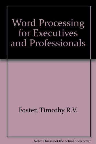 Word processing for executives and professionals (9780442227173) by Foster, Timothy R. V