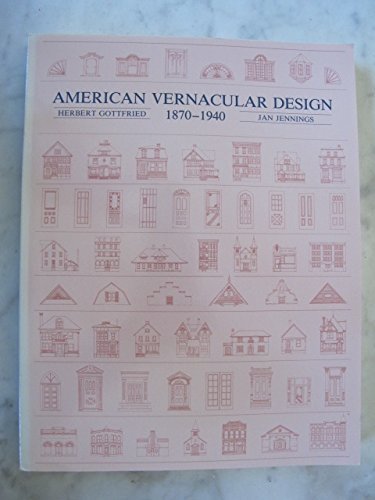 Beispielbild fr American Vernacular Design, 1870-1940: An Illustrated Glossary zum Verkauf von GF Books, Inc.