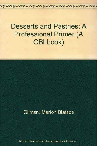 Beispielbild fr Desserts and Pastries: A Professional Primer (Culinary Arts) zum Verkauf von Wonder Book