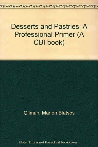 Imagen de archivo de Desserts and Pastries: A Professional Primer (Culinary Arts) a la venta por Wonder Book