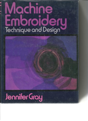 Imagen de archivo de Machine embroidery: Technique and design a la venta por Wonder Book