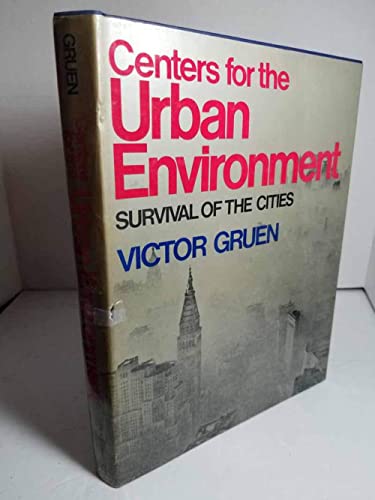 9780442228774: Centers for the urban environment;: Survival of the cities