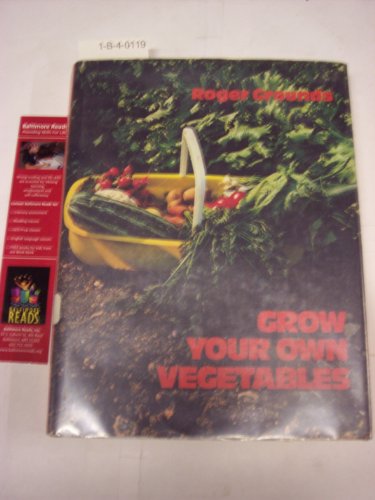 Beispielbild fr Grow Your Own Vegetables zum Verkauf von Better World Books