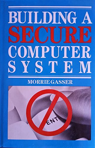 Beispielbild fr Building a Secure Computer System zum Verkauf von Wonder Book