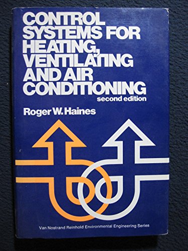 Stock image for Control systems for heating, ventilating, and air conditioning (Van Nostrand Reinhold environmental engineering series) for sale by Wonder Book