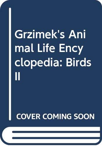 Stock image for Grzimek's Animal Life Encyclopedia: Birds II for sale by Wonder Book