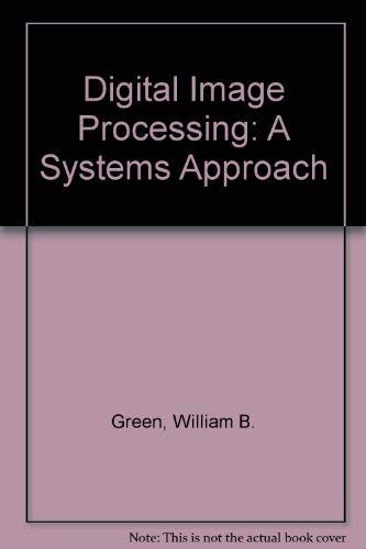 9780442230524: Digital Image Processing: A Systems Approach