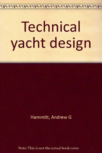 9780442230968: Technical yacht design [Hardcover] by Hammitt, Andrew G